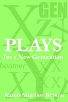 Plays for a New Generation