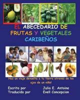 El Abecedario de Frutas y Vegetales Caribenos