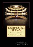 Tempesta's Dream: A Story of Love, Friendship and Opera