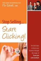 Stop Selling...Start Clicking