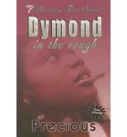 Dymond in the Rough