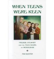 When Teens Were Keen