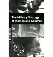 The Military Strategy of Women and Children