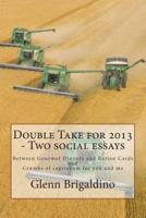 Double Take for 2013 - Two Social Essays