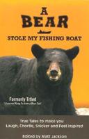 A Bear Stole My Fishing Boat