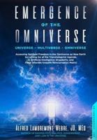 Emergence of the Omniverse: Universe - Multiverse - Omniverse