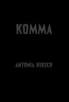 Antonia Hirsch: Komma