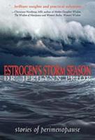 Estrogen's Storm Season