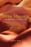 Erotic Massage for Healing and Pleasure