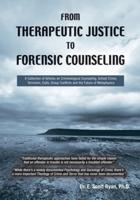 From Therapeutic Justice to Forensic Counseling
