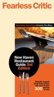 Fearless Critic New Haven Restaurant Guide, 3rd Edition