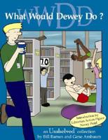 What Would Dewey Do?