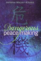 Dangerous Peace-making