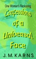 Confessions of a Universal Face