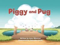 Piggy and Pug