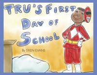 Tru's First Day of School