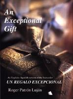An Exceptional Gift / Un Regalo Excepcional