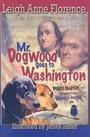 Mr. Dogwood Goes to Washington