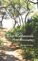The Renewal, First Encounter