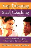 Stop Parenting, Start Coaching