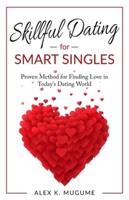 Skillful Dating for Smart Singles