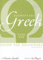 Elementary Greek Koine for Beginners, Year One