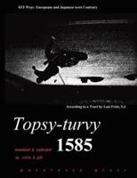 Topsy-turvy 1585
