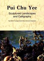 Sculptured Landscapes and Calligraphy