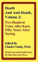Death and Anti-Death, Volume 2: Two Hundred Years After Kant, Fifty Years After Turing
