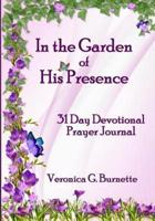 In the Garden of His Presence 31 Day Devotional Prayer Journal