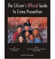 The Citizen's Official Guide to Crime Prevention