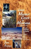 From Murder Creek to Montana