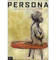 Persona: Poems by Lori Anderson Moseman