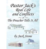 Pastor Jack's Real Life and Conflicts or the Preacher Tells It All