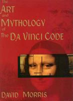 Art & Mythology of the Da Vinci Code