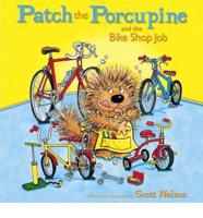 Patch the Porcupine and the Bike Shop Job