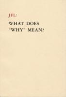 JFL: What Does Why Mean?