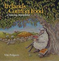 Ireland's Comfort Food & Touring Attractions