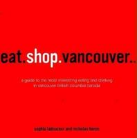 Eat. Shop. Vancouver