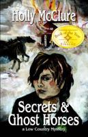 Secrets and Ghost Horses
