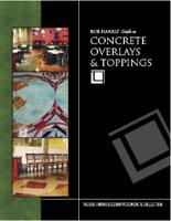 Bob Harris' Guide to Concrete Overlays & Toppings