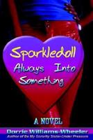 Sparkledoll Always Into Something-2004 Edition