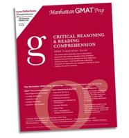 Critical Reasoning & Reading Comprehension Gmat Preparation Guide
