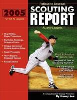 2005 Rotisserie Baseball Scouting Report