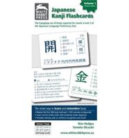 Japanese Kanji Flashcards. V. 1 Provides Complete Preparation for Levels 4 and 3 of the Japanese Language Proficiency Test
