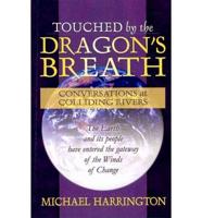 Touched by the Dragon's Breath: Conversations at Colliding Rivers