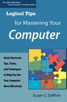 Logical Tips for Mastering Your Computer