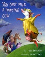 You Can't Milk a Dancing Cow