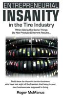 Entrepreneurial Insanity in the Tire Industry