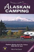 Traveler's Guide to Alaskan Camping, 3rd Edition